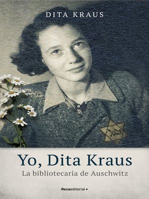 cover image of Yo, Dita Kraus. La bibliotecaria de Auschwitz